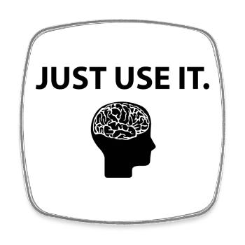 Just Use It Brain Gehirn Lustiger Spruch - Viereckiger Kühlschrankmagnet - Weiß - Vorne
