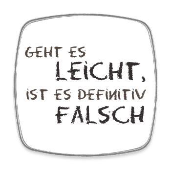 Wenn es leicht ist dann ist es falsch - Viereckiger Kühlschrankmagnet - Weiß - Vorne