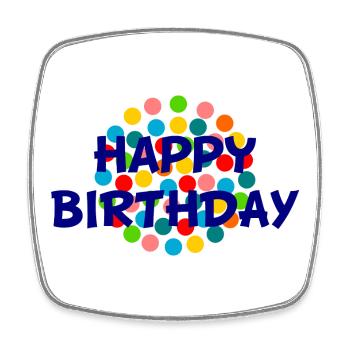 anniversary. HAPPY BIRTHDAY. Happy birthday. - Square fridge magnet - white - Front