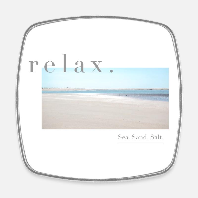 Relax – Sea Sand Salt - Viereckiger Kühlschrankmagnet - Weiß