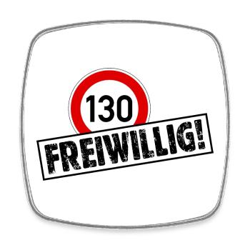 Tempo 130 FREIWILLIG! Tempolimit Aufkleber - Viereckiger Kühlschrankmagnet - Weiß - Vorne