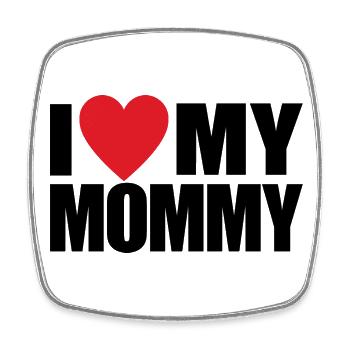 I Love My Mommy Mother's Day or Valentine's Day - Square fridge magnet - white - Front