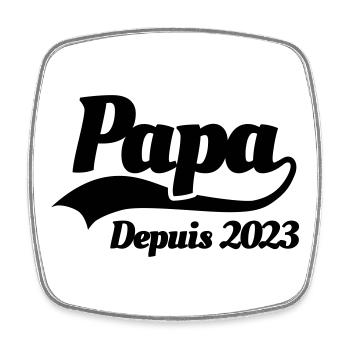 Papa depuis 2023 fête des pères enceinte naissance - Magnet carré - blanc - Devant