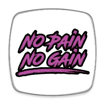 No Pain No Gain - Square fridge magnet - white - Front