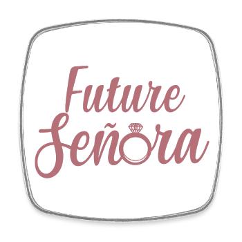 Future Señora Engagement Bridal Shower Wedding - Square fridge magnet - white - Front