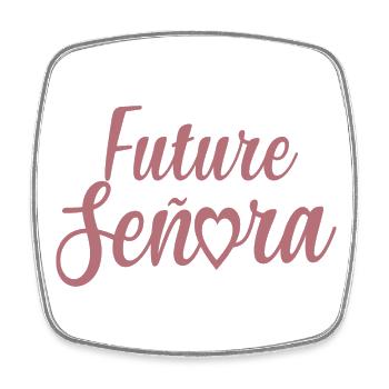 Future Señora Engagement Bridal Shower Wedding - Square fridge magnet - white - Front