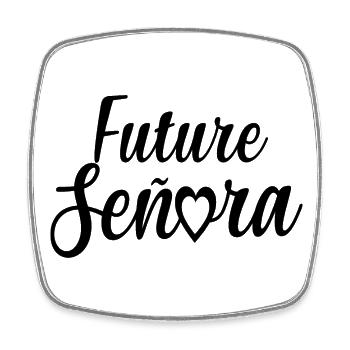 Future Señora Engagement Bridal Shower Wedding - Square fridge magnet - white - Front