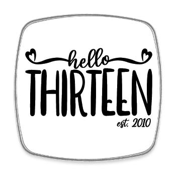 13th Birthday Girls 13 Hello Thirteen Est. 2010 - Square fridge magnet - white - Front
