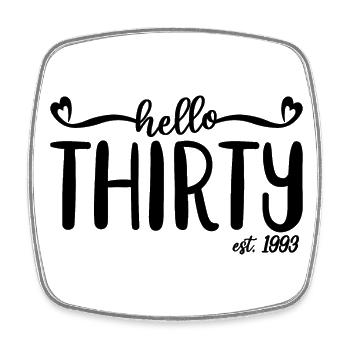 Hallo dreißig Est. 1993 Niedliches Geschenk zum 30. Geburtstag - Viereckiger Kühlschrankmagnet - Weiß - Vorne