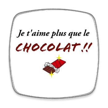 JE T AIME PLUS que le chocolat - Magnet carré - blanc - Devant