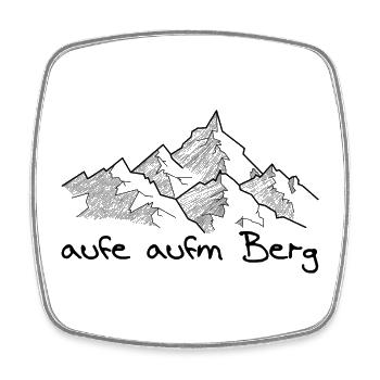 aufe aufm Berg - raufe auf den Berg, dialect - Square fridge magnet - white - Front