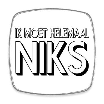 Ich will oder tue nichts! Humor # - Viereckiger Kühlschrankmagnet - Weiß - Vorne