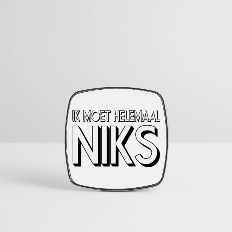 Ich will oder tue nichts! Humor # Viereckiger Kühlschrankmagnet