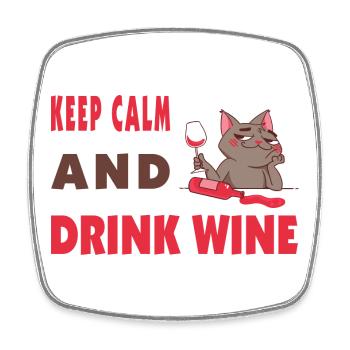 Keep calm and drink wine - Square fridge magnet - white - Front