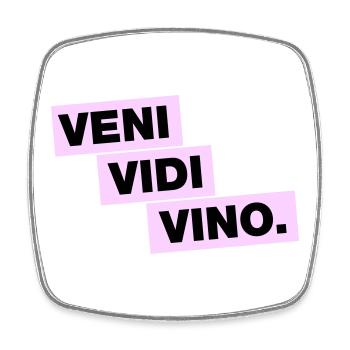 Veni Vidi Vino - Square fridge magnet - white - Front