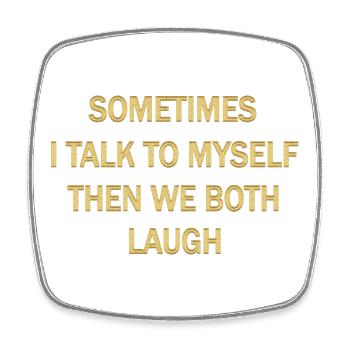 Self-Reflective Humour Quote Design - Square fridge magnet - white - Front