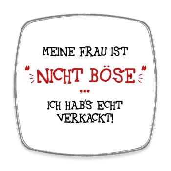 Meine Frau ist nicht böse - Viereckiger Kühlschrankmagnet - Weiß - Vorne