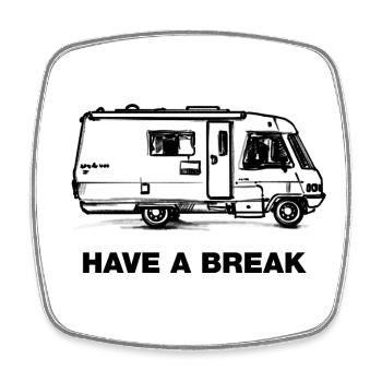 Have A Break... Camper - Square fridge magnet - white - Front