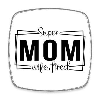 Super Mom Super Wife - Square fridge magnet - white - Front