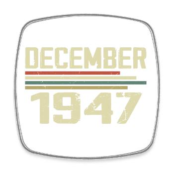 December 1947 Vintage Retro Birthday - Square fridge magnet - white - Front