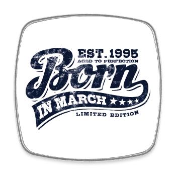 Born in March 1995 - Birthday - Gift - Square fridge magnet - white - Front