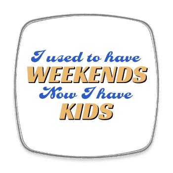 No Weekends Since Kids Shirt - Viereckiger Kühlschrankmagnet - Weiß - Vorne