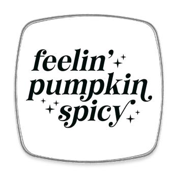 Pumpkin Spicy Feelings - Square fridge magnet - white - Front