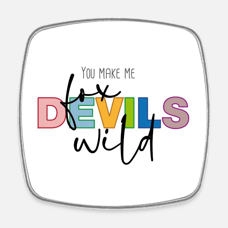 You make me fox devils wild - Viereckiger Kühlschrankmagnet - Weiß