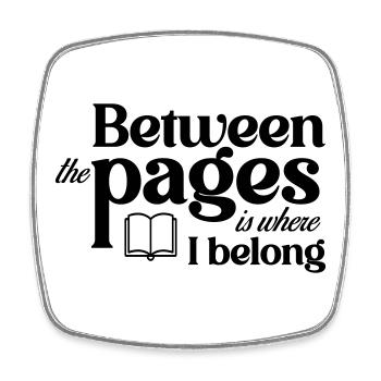Between the pages is where I belong - Square fridge magnet - white - Front