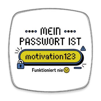 Mon mot de passe est motivation123 – ne fonctionne jamais - Magnet carré - blanc - Devant