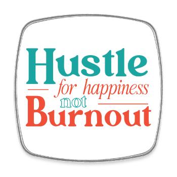 Strebe nach Glück, nicht nach Burnout. - Viereckiger Kühlschrankmagnet - Weiß - Vorne