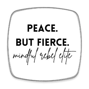 Peace - but fierce. The mindful rebel elite - Square fridge magnet - white - Front