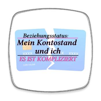 My Account Balance & Me – It's Complicated - Square fridge magnet - white - Front