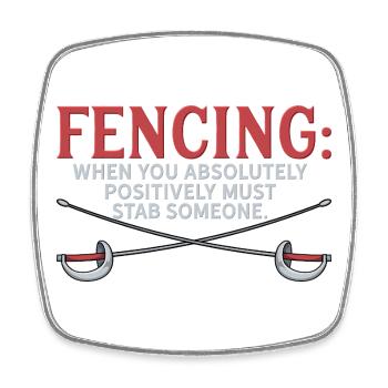 Funny Fencing Absolutely Must Stab Someone Art - Viereckiger Kühlschrankmagnet - Weiß - Vorne