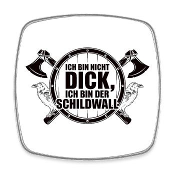 Ich bin nicht dick – Ich bin der Schildwall - Viereckiger Kühlschrankmagnet - Weiß - Vorne