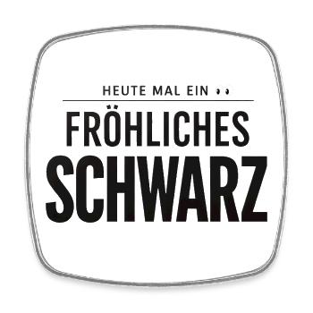 Heute mal ein fröhliches Schwarz lustiger Spruch - Viereckiger Kühlschrankmagnet - Weiß - Vorne