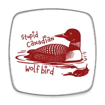 Stupid Canadian Wolf Bird Funny Loon Humor - Viereckiger Kühlschrankmagnet - Weiß - Vorne