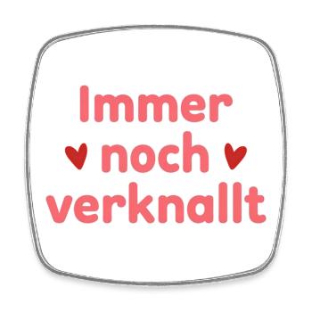 Immer noch verknallt – Liebe Statement Spruch - Viereckiger Kühlschrankmagnet - Weiß - Vorne