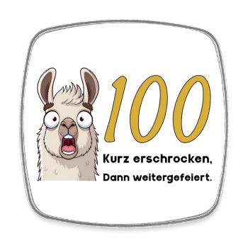 100 Geburtstag – Kurz erschrocken, dann gefeiert - Viereckiger Kühlschrankmagnet - Weiß - Vorne