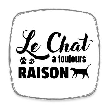 Le chat a toujours raison - Magnet carré - blanc - Devant