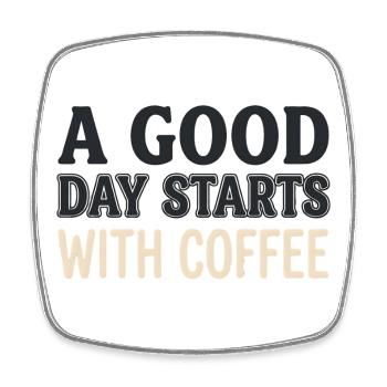 A Good Day Starts With Coffee - Motivations Spruch - Square fridge magnet - white - Front