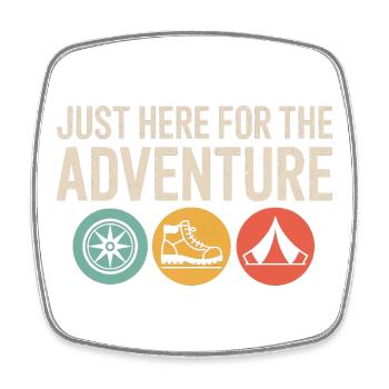 Just Here for the Adventure - Square fridge magnet - white - Front