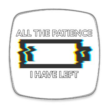 Ma patience restante - Blague - Batterie faible - Magnet carré - blanc - Devant