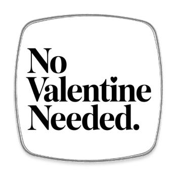 Chemise sans besoin de la Saint-Valentin – Drôle anti-Valentin - Magnet carré - blanc - Devant
