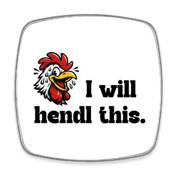 I will hendl this – Halftone Office Pun Saying - Square fridge magnet - white - Front