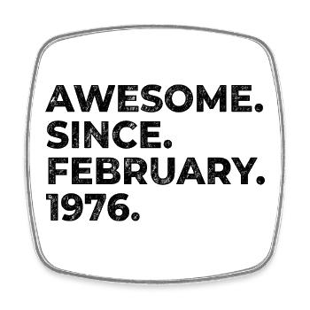 Awesome since February 1976 | Birthday - Square fridge magnet - white - Front