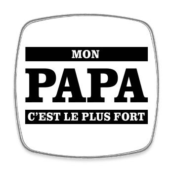 Mon papa c'est le plus fort  - Magnet carré - blanc - Devant