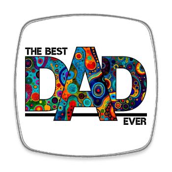 The Best Dad Ever - Colorful Bold Typography - Square fridge magnet - white - Front