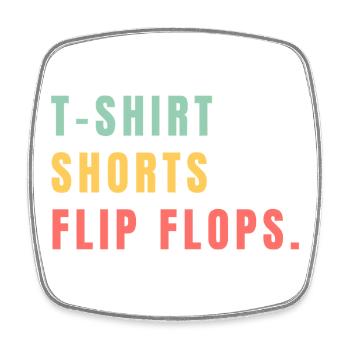 T-shirt Dhorts Flip Flops - Square fridge magnet - white - Front