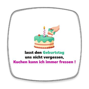 Geburtstagskuchen Spruch Humor Fressen Hunger Fest - Viereckiger Kühlschrankmagnet - Weiß - Vorne
